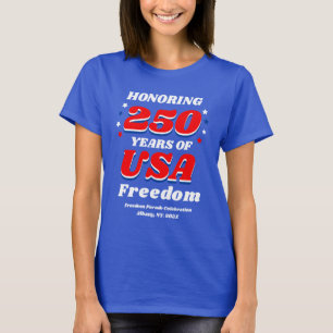 Honoring 250 Years of Freedom USA Shirt