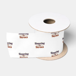 Honoring Our Heroes / Gift Ribbon Satin Ribbon