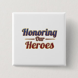 Honoring Our Heroes / Memorial Day 15 Cm Square Badge