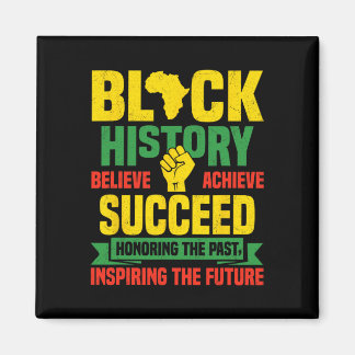 Honoring Past Inspiring Future Men Women Black His Magnet