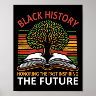 Honoring Past Inspiring The Future Roots Black His Poster