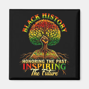 Honoring Past Insring Future Men Women Black Histo Magnet