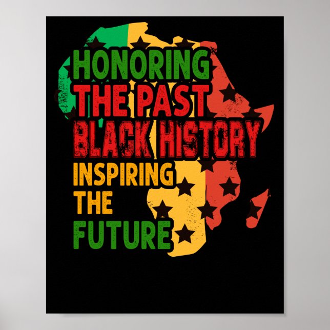 Honoring The Past Black History Inspiring The Futu Poster (Front)