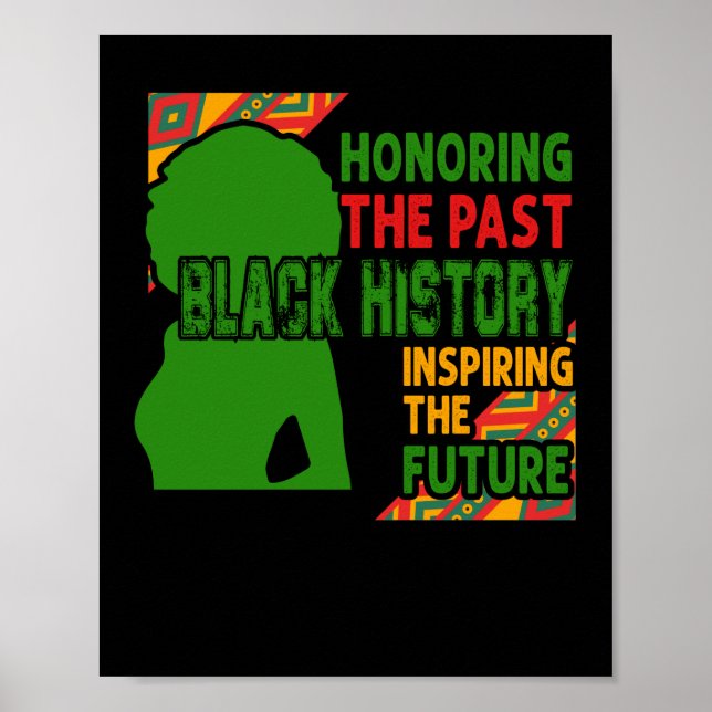 Honoring The Past Black History Inspiring The Futu Poster (Front)