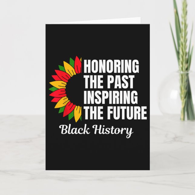 Honoring The Past Inspiring The Future Black Histo Card (Front)
