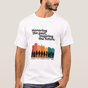 Honoring the Past Inspiring the Future T-Shirt