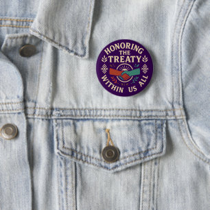 Honoring the Treaty Within Us All 6 Cm Round Badge