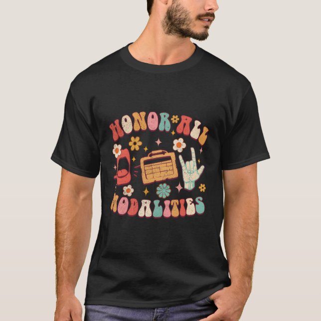 Honour All Modalities Slp Speech Pathologist Aac S T-Shirt (Front)