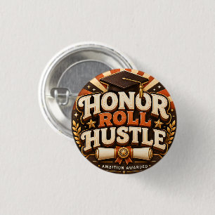 Honour Roll Hustle Graduation Design 3 Cm Round Badge