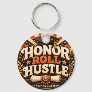 Honour Roll Hustle Graduation Design Key Ring