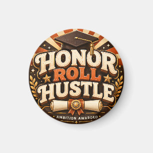 Honour Roll Hustle Graduation Design Magnet