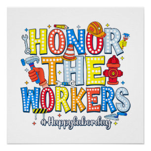 Honour The Workers Happy Labour Day Poster