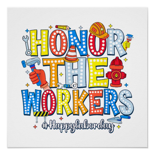 Honour The Workers Happy Labour Day Poster (Front)