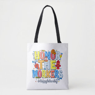 Honour The Workers Happy Labour Day Tote Bag