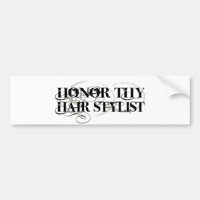 Honour Thy Hair Stylist Bumper Sticker (Front)