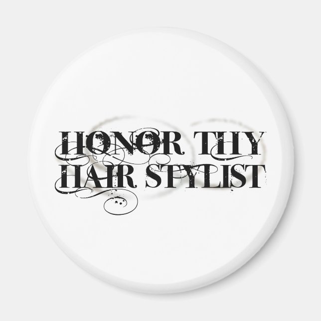 Honour Thy Hair Stylist Magnet (Front)