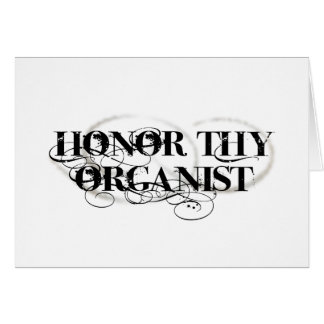 Honour Thy Organist