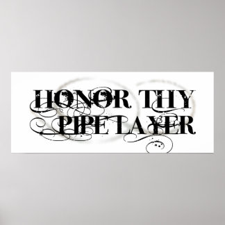 Honour Thy Pipe Layer Poster