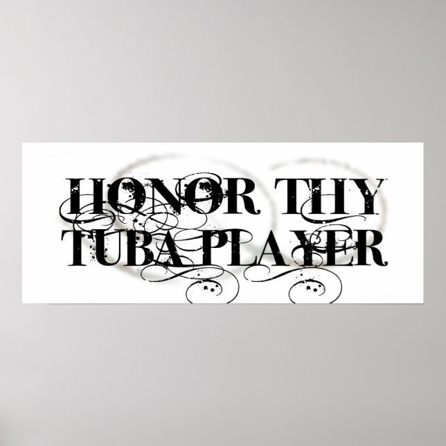 Honour Thy Tuba Player Poster (Front)