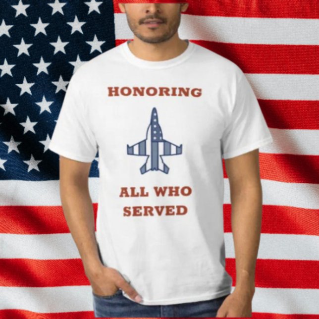Honouring All Who Served Fighter Jet Patriotic  T-Shirt (Creator Uploaded)