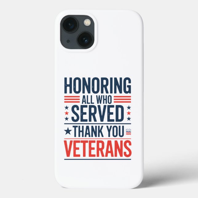 Honouring All Who Served Thank You Veterans Day  Case-Mate iPhone Case (Back)