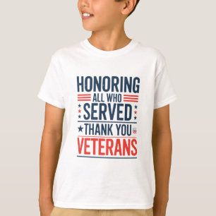 Honouring All Who Served Thank You Veterans Day T-Shirt
