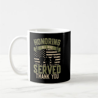 Honouring All Who Served Thank You Veterans Day US Coffee Mug