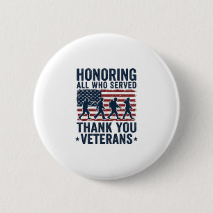 Honouring All Who Served Thank You Veterans Shirt_ 6 Cm Round Badge