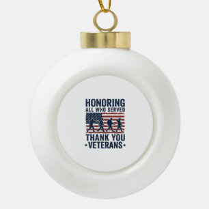 Honouring All Who Served Thank You Veterans Shirt_ Ceramic Ball Christmas Ornament