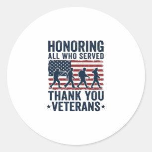 Honouring All Who Served Thank You Veterans Shirt_ Classic Round Sticker