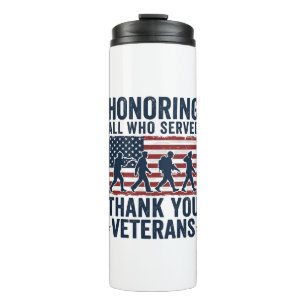 Honouring All Who Served Thank You Veterans Shirt_ Thermal Tumbler