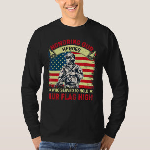 Honouring Hereos Who Served To Hold Flag High Memo T-Shirt