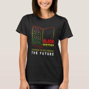 Honouring Past Inspiring Future African Black Hist T-Shirt