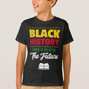 Honouring Past Inspiring Future African Black Hist T-Shirt