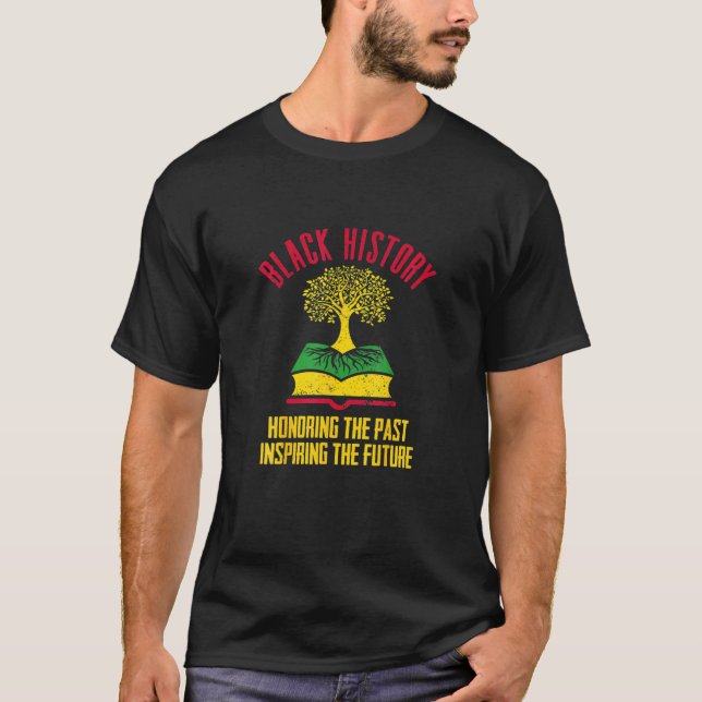 Honouring Past Inspiring Future Black History Men  T-Shirt (Front)