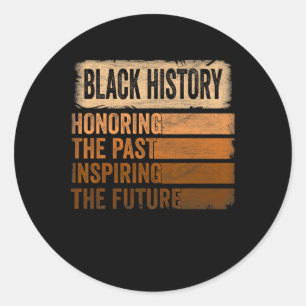 Honouring Past Inspiring Future Black History Mont Classic Round Sticker