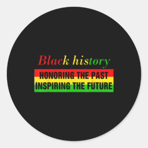 Honouring Past Inspiring Future Black History Mont Classic Round Sticker