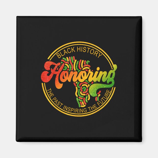 Honouring Past Inspiring Future Men Women Black Hi Magnet (Front)