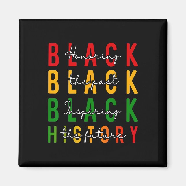 Honouring Past Inspiring Future Men Women Black Hi Magnet (Front)