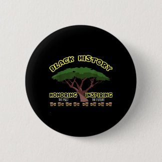 Honouring The Past Black History Month 6 Cm Round Badge