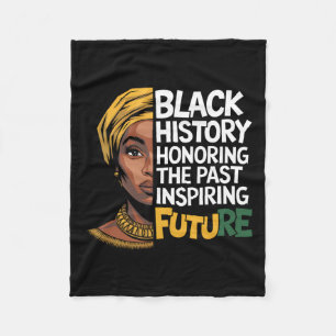 Honouring The Past Inspiring Future Men Women Blac Fleece Blanket