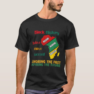 Honouring The Past Inspiring Future Men Women Blac T-Shirt