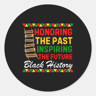 Honouring The Past Inspiring The Future Black Hist Classic Round Sticker