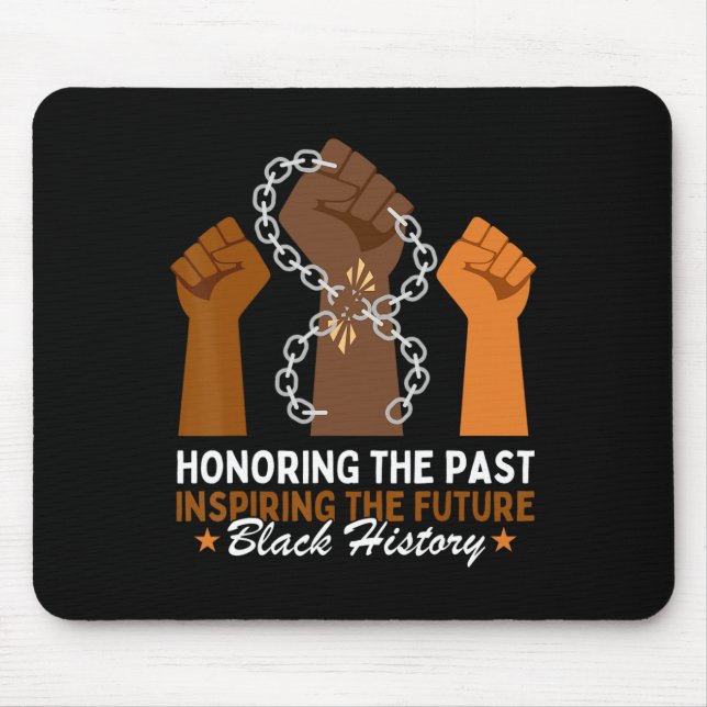Honouring The Past Inspiring The Future Black Hist Mouse Pad (Front)