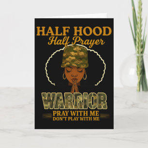 Hood Half Prayer Warrior Pray Don't Play With Me  Card