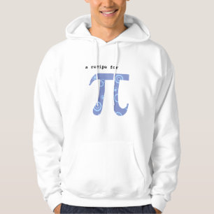 Hooded Sweatshirt w Pi Recipe on Back - Math Humou