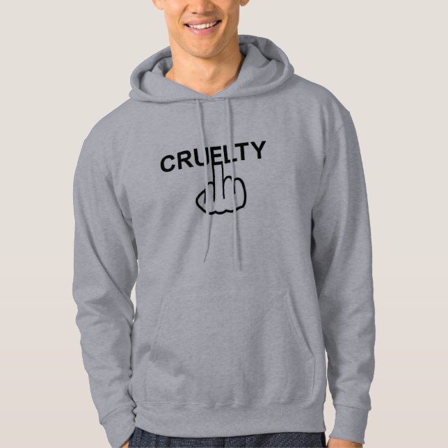 Hoodie Cruelty Is Cruel (Front)