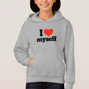 Hoodie  “I love myself”