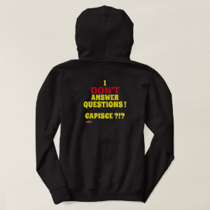 hoodie sweatshirt "I DON'T ANSWER QUESTIONS"