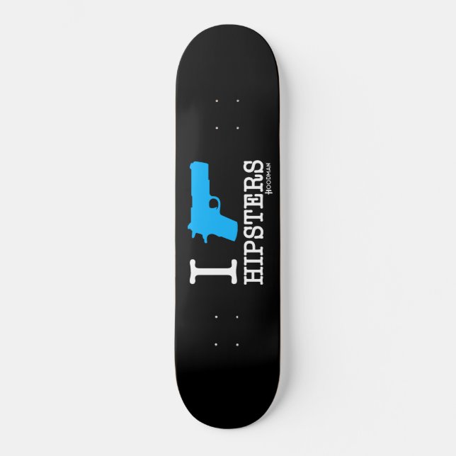 Hoodman "I Shoot Hipsters" Black Skateboard (Front)